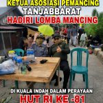 Semarak Sambut HUT RI Ke – 81, Desa Kuala Indah Adakan Lomba Pancing Yang Dihadiri Ketua Asosiasi Pemancing Albert Chaniago