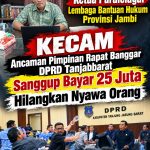 Ancaman “Bayar 25 Juta, Nyawa Bisa Hilang” di Rapat Banggar DPRD Tanjab Barat, Ketua Paralegal Kecam Keras